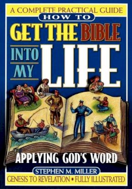 Stephen Miller - How to Get the Bible into My Life - 9780785245490 - V9780785245490