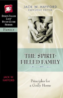 Rebecca Bauer - The Spirit-Filled Family - 9780785249894 - V9780785249894