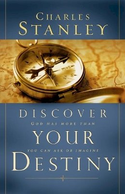 Charles F. Stanley - Discover Your Destiny (Stanley, Charles) - 9780785285571 - V9780785285571