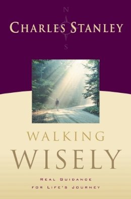 Charles F. Stanley - Walking Wisely - 9780785288138 - V9780785288138