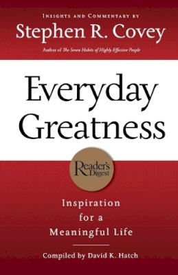 Stephen R. Covey - Everyday Greatness: Inspiration for a Meaningful Life - 9780785289593 - V9780785289593