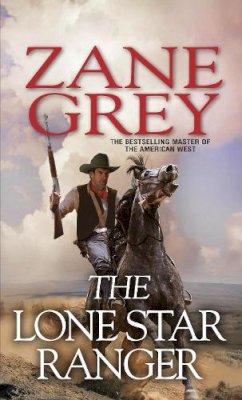 Zane Grey - The Lone Star Ranger - 9780786033041 - V9780786033041