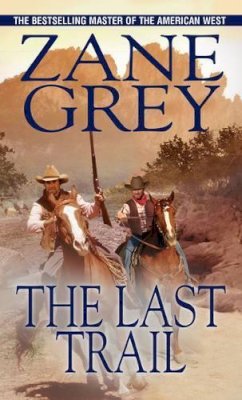 Zane Grey - Last Trail - 9780786035168 - V9780786035168