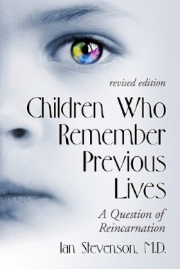 M.D. Ian Stevenson - Children Who Remember Previous Lives - 9780786409136 - V9780786409136