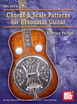 Stacy Phillips - Chords and Scale Patterns for Resonator Guitar Chart - 9780786675401 - V9780786675401