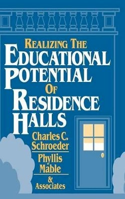 Charles C. Schroeder - Realizing the Educational Potential of Residence Halls - 9780787900182 - V9780787900182