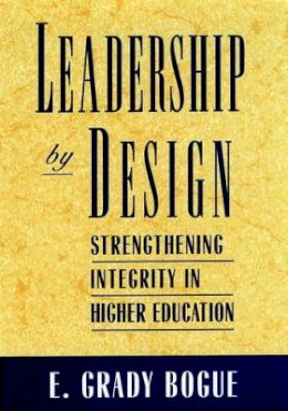 E. Grady Bogue - Leadership by Design - 9780787900342 - V9780787900342