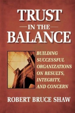 Robert B. Shaw - Building the High-Trust Organization - 9780787902865 - V9780787902865