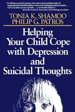 Tonia K. Shamoo - Helping Your Child Cope with Depression and Suicidal Thoughts - 9780787908447 - V9780787908447