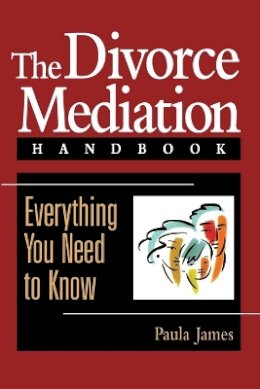 Paula D. James - The Divorce Mediation Handbook - 9780787908720 - V9780787908720
