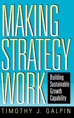 Timothy J. Galpin - Making Strategy Work - 9780787910013 - V9780787910013