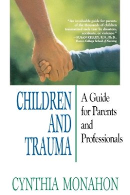 Cynthia Monahon - Children and Trauma - 9780787910716 - V9780787910716