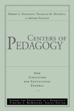 Robert S. Patterson - Centers of Pedagogy: New Structures for Educational Renewal - 9780787945619 - V9780787945619