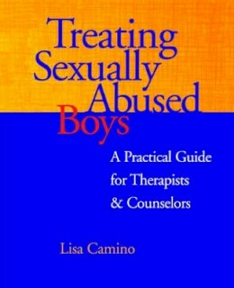 Lisa Camino - Treating Sexually Abused Boys: A Practical Guide for Therapists & Counselors - 9780787947934 - V9780787947934