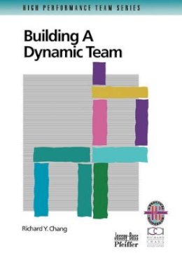 Richard Y. Chang - Building a Dynamic Team - 9780787950910 - V9780787950910