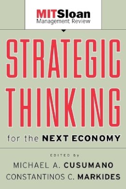 M A (Ed) Cusumano - Strategic Thinking for the Next Economy - 9780787957292 - V9780787957292