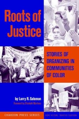 Larry R. Salomon - Roots of Justice: Stories of Organizing in Communities of Color - 9780787961787 - V9780787961787