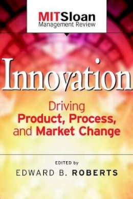 Roberts - Innovation: Driving Product, Process, and Market Change - 9780787962135 - V9780787962135