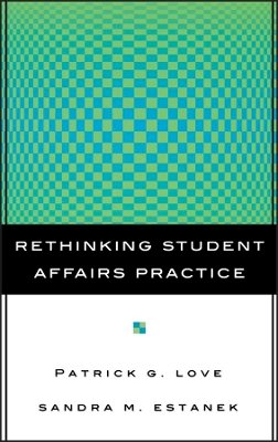 Patrick G. Love - Rethinking Student Affairs Practice - 9780787962142 - V9780787962142