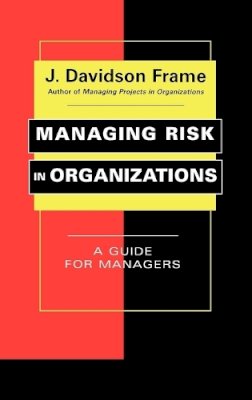 J. Davidson Frame - Managing Risk in Organizations - 9780787965181 - V9780787965181