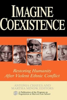 Chayes - Imagine Coexistence: Restoring Humanity After Violent Ethnic Conflict - 9780787965778 - V9780787965778