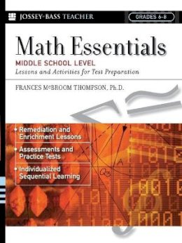 Frances McBroom Thompson - Math Essentials, Middle School Level: Lessons and Activities for Test Preparation - 9780787966027 - V9780787966027