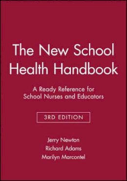 Jerry Newton - The New School Health Handbook: A Ready Reference for School Nurses and Educators - 9780787966287 - V9780787966287