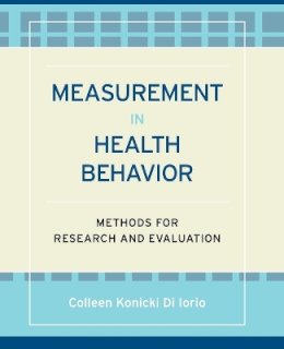 Colleen Konicki Diiorio - Measurement in Health Behavior: Methods for Research and Evaluation - 9780787970970 - V9780787970970