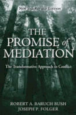 Robert A.Baruch Bush - The Promise of Mediation: The Transformative Approach to Conflict - 9780787974831 - V9780787974831