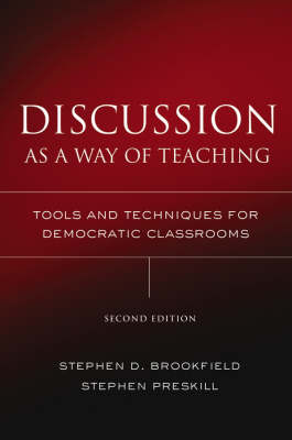 Stephen D. Brookfield - Discussion as a Way of Teaching: Tools and Techniques for Democratic Classrooms - 9780787978082 - V9780787978082