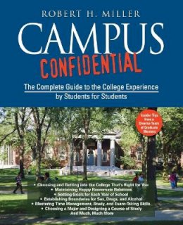 Robert H. Miller - Campus Confidential: The Complete Guide to the College Experience by Students for Students - 9780787978556 - V9780787978556