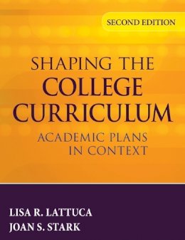 Lisa R. Lattuca - Shaping the College Curriculum: Academic Plans in Context - 9780787985554 - V9780787985554