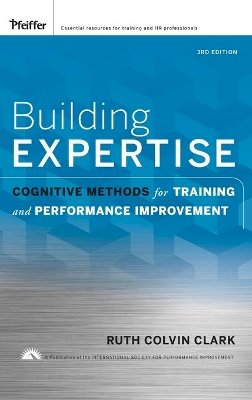 Ruth C. Clark - Building Expertise: Cognitive Methods for Training and Performance Improvement - 9780787988449 - V9780787988449