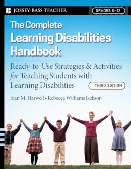 Joan M. Harwell - The Complete Learning Disabilities Handbook: Ready-to-Use Strategies and Activities for Teaching Students with Learning Disabilities - 9780787997557 - V9780787997557