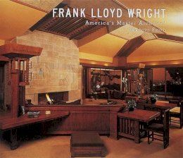 Kathryn Smith - Frank Lloyd Wright: America´s Master Architect - 9780789202871 - V9780789202871