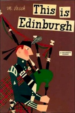 Miroslav Sasek - This Is Edinburgh: A Children´s Classic - 9780789313874 - V9780789313874