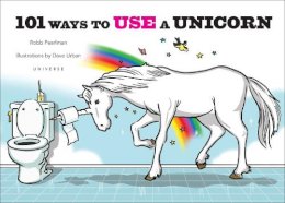 Robb Pearlman  - 101 Ways to Use a Unicorn - 9780789329103 - V9780789329103