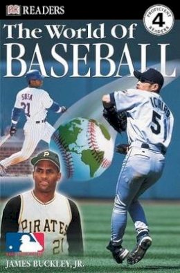 Buckley, James, Buckley Jr., James - The World of Baseball (DK READERS) - 9780789498458 - KEX0253665