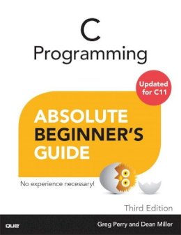 Greg Perry - C Programming Absolute Beginner's Guide - 9780789751980 - V9780789751980