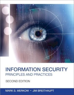 Mark Merkow - Information Security: Principles and Practices (2nd Edition) (Certification/Training) - 9780789753250 - V9780789753250