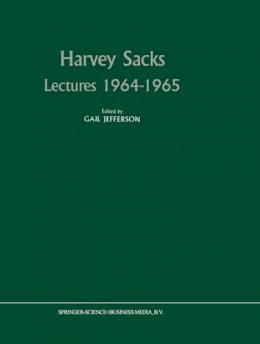  - Harvey Sacks Lectures 1964-1965 - 9780792306245 - V9780792306245