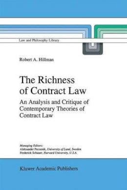 R.A. Hillman - The Richness of Contract Law. An Analysis and Critique of Contemporary Theories of Contract Law.  - 9780792343363 - V9780792343363