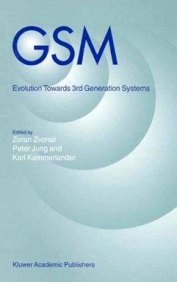 Z. Zvonar (Ed.) - GSM: Evolution towards 3rd Generation Systems - 9780792383512 - V9780792383512