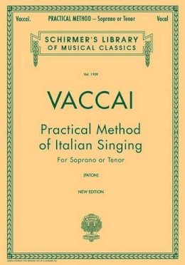 Nicola Vaccai - Practical Method of Italian Singing: For Soprano or Tenor - 9780793553181 - V9780793553181