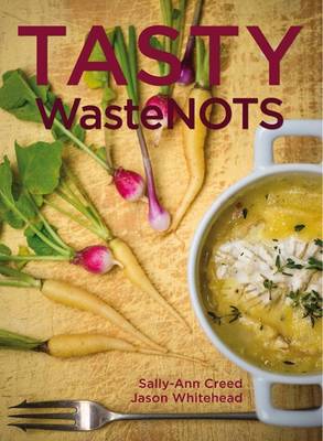 Sally-Ann Creed - Tasty Wastenots - 9780798171267 - V9780798171267