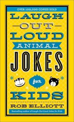 Rob Elliott - Laugh–Out–Loud Animal Jokes for Kids - 9780800723750 - V9780800723750