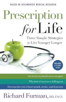 Richard Md Furman - Prescription for Life – Three Simple Strategies to Live Younger Longer - 9780800724443 - V9780800724443