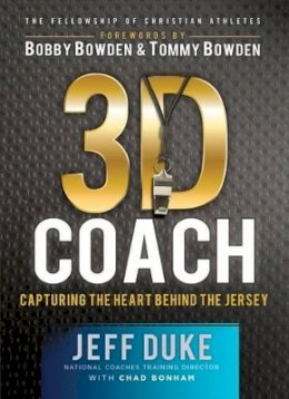 Jeff Duke - 3D Coach – Capturing the Heart Behind the Jersey - 9780800724931 - V9780800724931