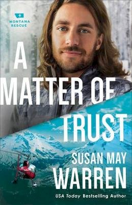 Susan May Warren - A Matter of Trust - 9780800727451 - V9780800727451