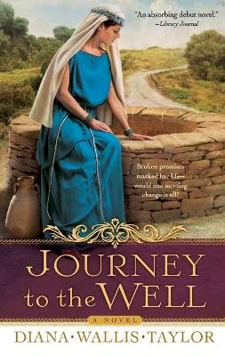 Diana Wallis Taylor - Journey to the Well – A Novel - 9780800733094 - V9780800733094